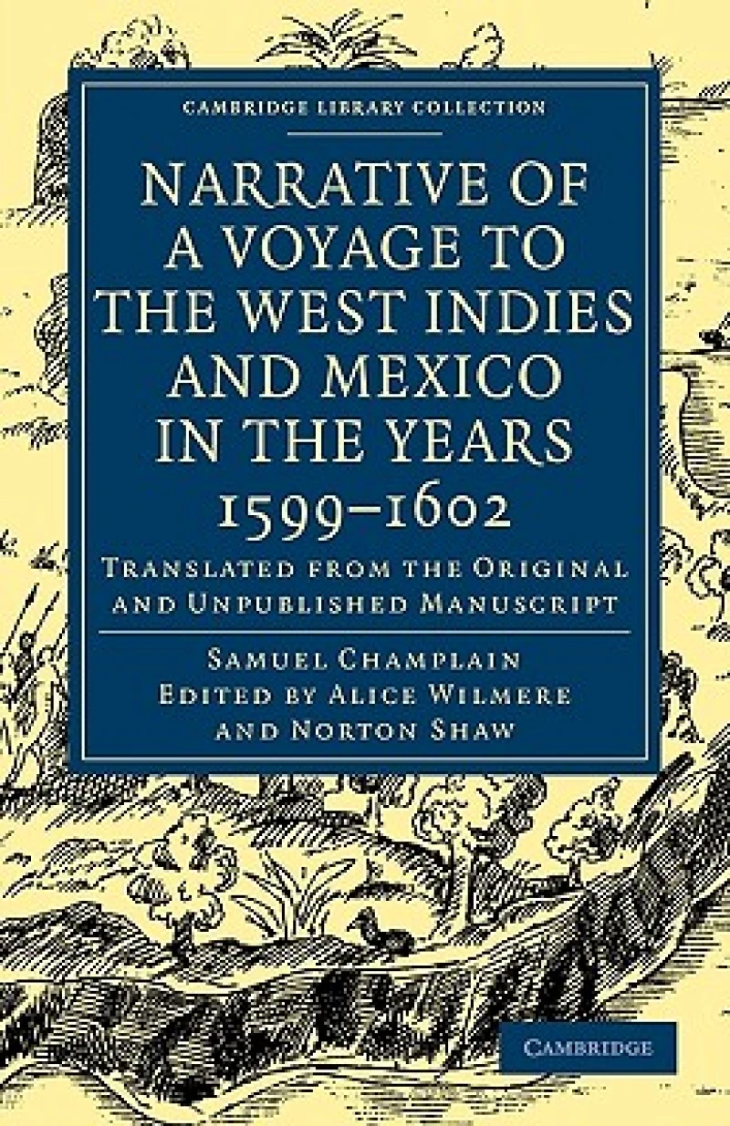 Narrative of a Voyage to the West Indies and Mexico in the Years 1599–1602