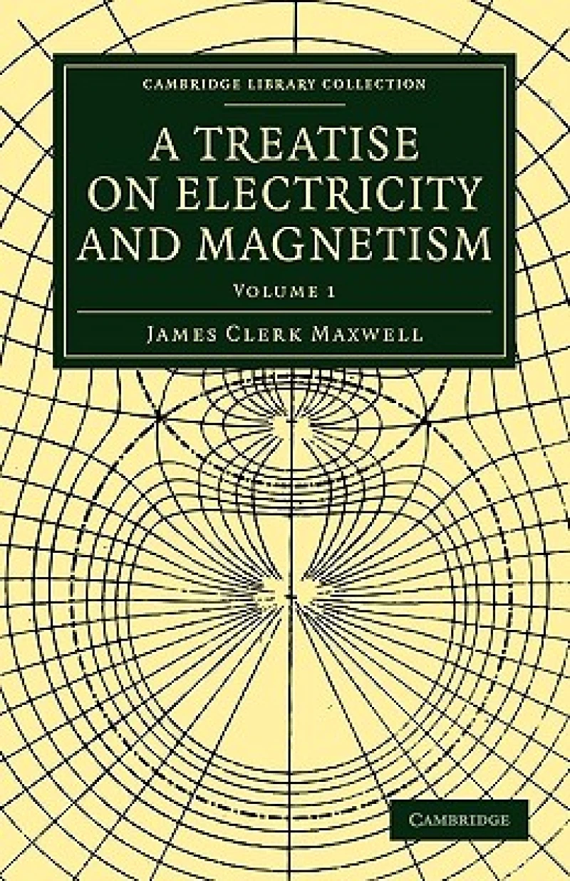 A Treatise on Electricity and Magnetism