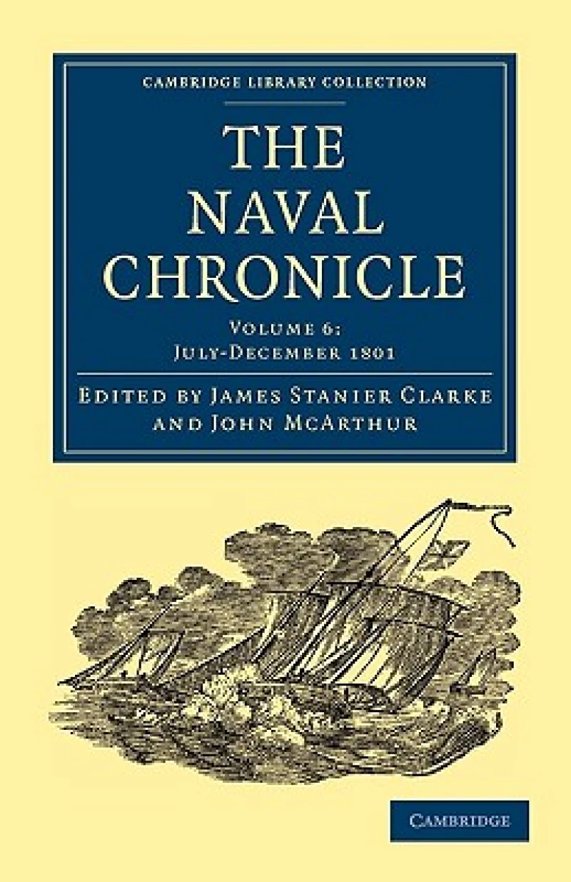 The Naval Chronicle: Volume 6, July–December 1801