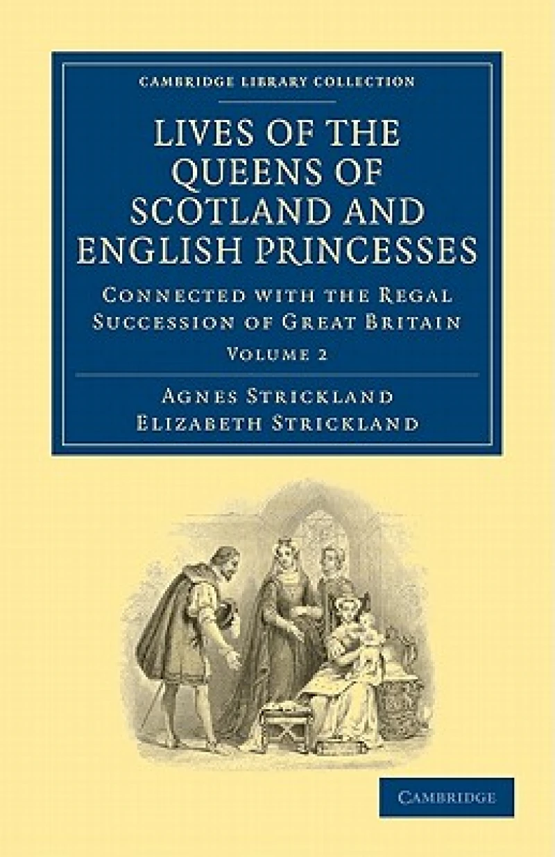 Lives of the Queens of Scotland and English Princesses