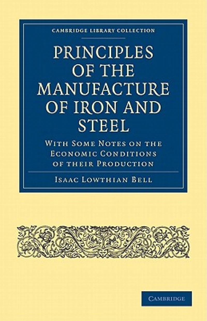 Principles of the Manufacture of Iron and Steel