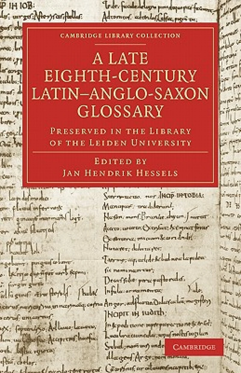A Late Eighth-Century Latin–Anglo-Saxon Glossary Preserved in the Library of the Leiden University