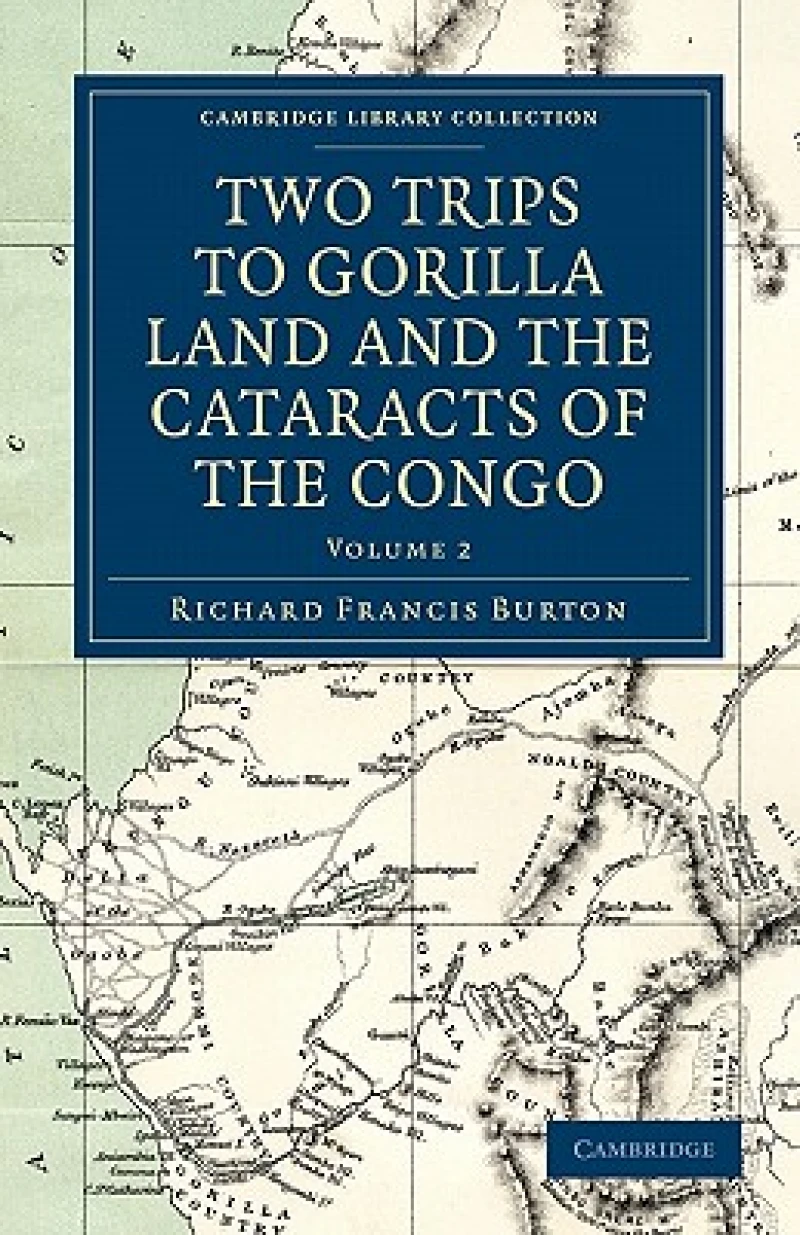 Two Trips to Gorilla Land and the Cataracts of the Congo