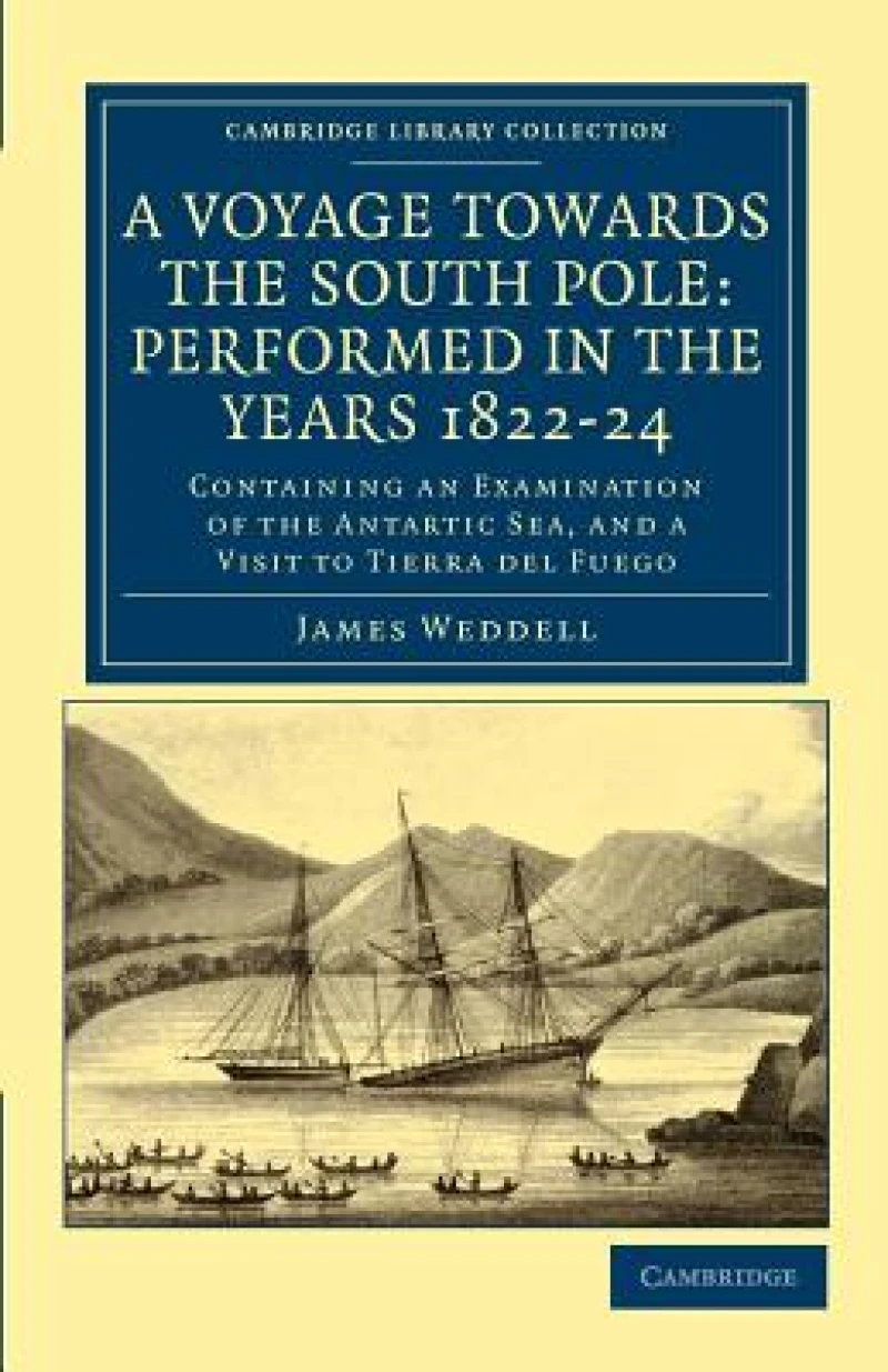 A Voyage towards the South Pole: Performed in the Years 1822–24