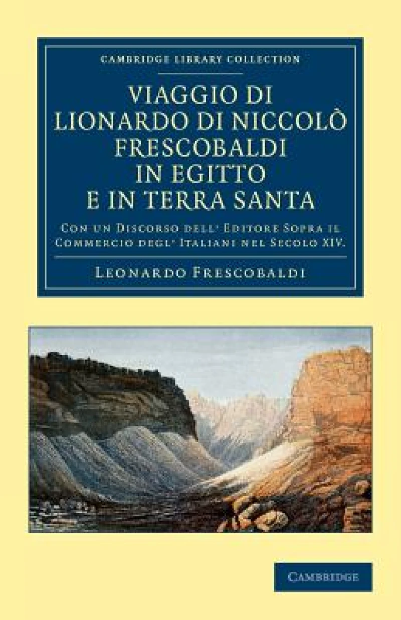 Viaggio di Lionardo di Niccolo Frescobaldi in Egitto e in Terra Santa