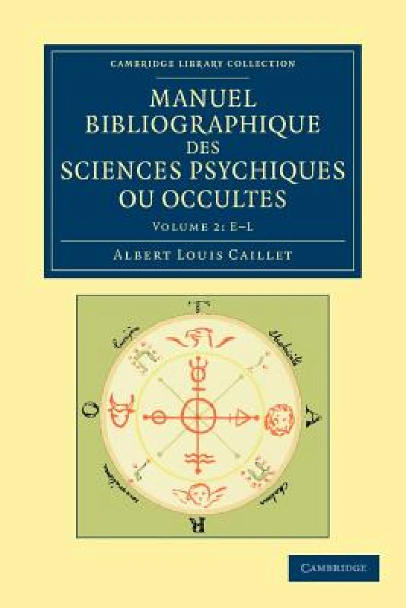 Manuel bibliographique des sciences psychiques ou occultes