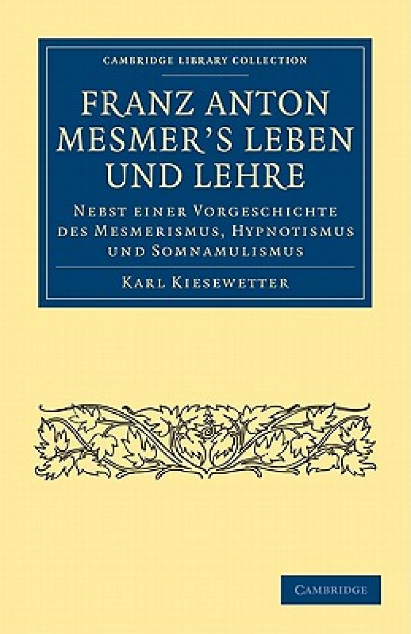 Franz Anton Mesmer's Leben und Lehre