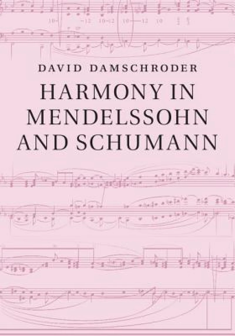 Harmony in Mendelssohn and Schumann