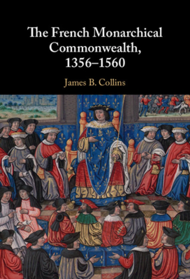 The French Monarchical Commonwealth, 1356–1560
