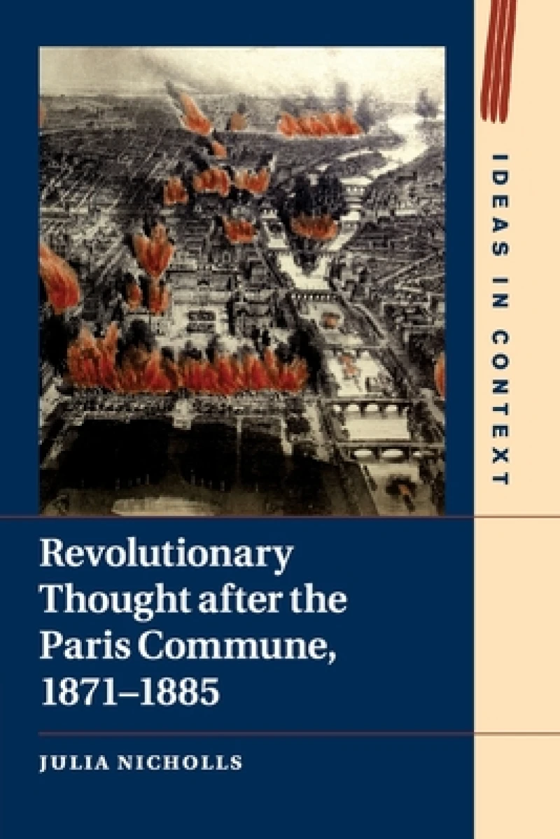 Revolutionary Thought after the Paris Commune, 1871–1885