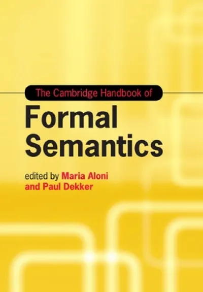 The Cambridge Handbook of Formal Semantics
