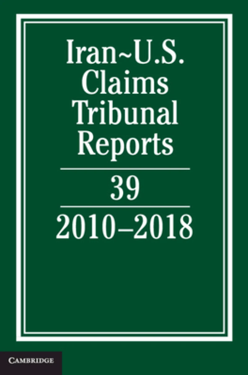 Iran-US Claims Tribunal Reports: Volume 39