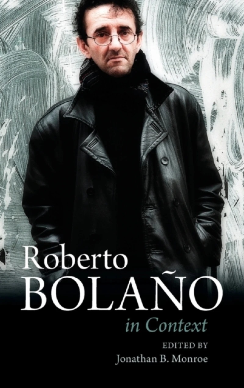 Roberto Bolano In Context