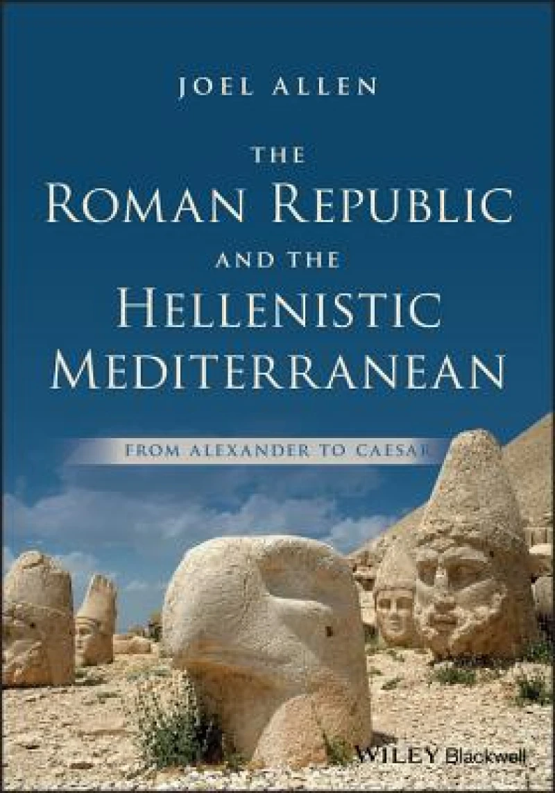 The Roman Republic and the Hellenistic Mediterranean
