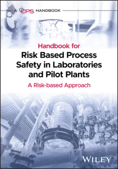 Handbook for Process Safety in Laboratories and Pilot Plants