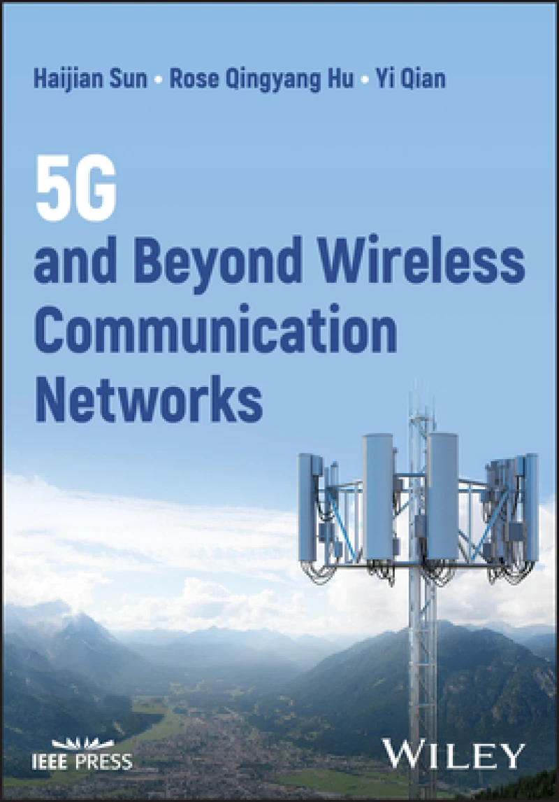5G and Beyond Wireless Communication Networks