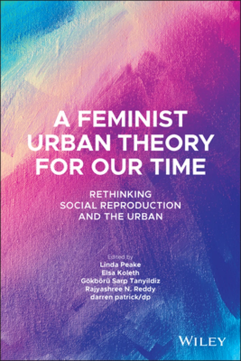 A Feminist Urban Theory for Our Time