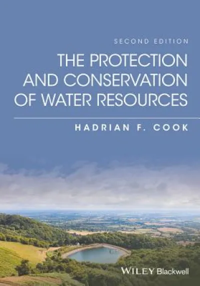 The Protection and Conservation of Water Resources