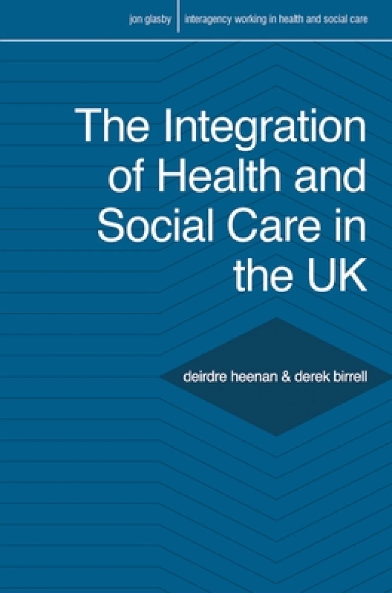 The Integration of Health and Social Care in the UK