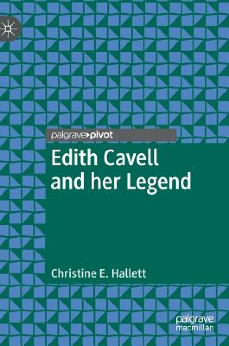 Edith Cavell and her Legend
