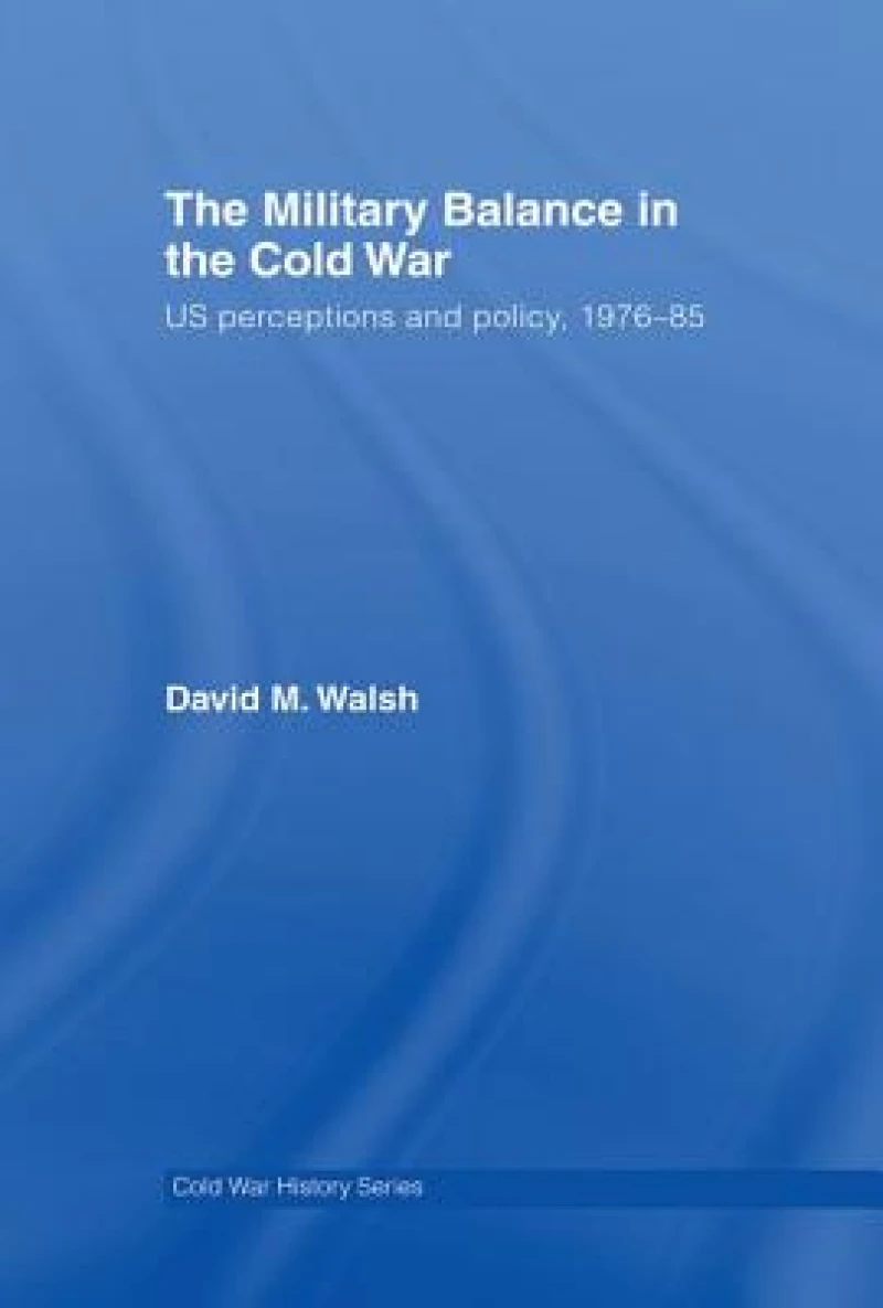 The Military Balance in the Cold War