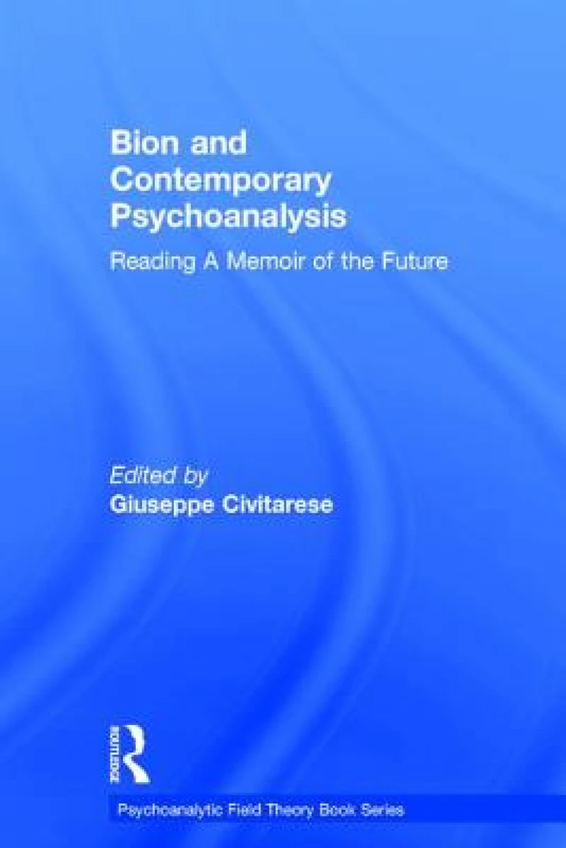 Bion and Contemporary Psychoanalysis