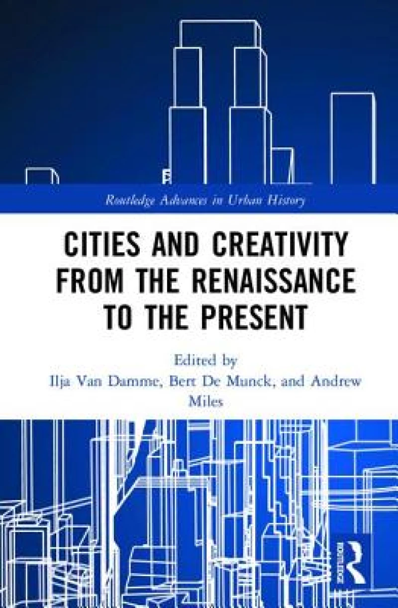 Cities and Creativity from the Renaissance to the Present