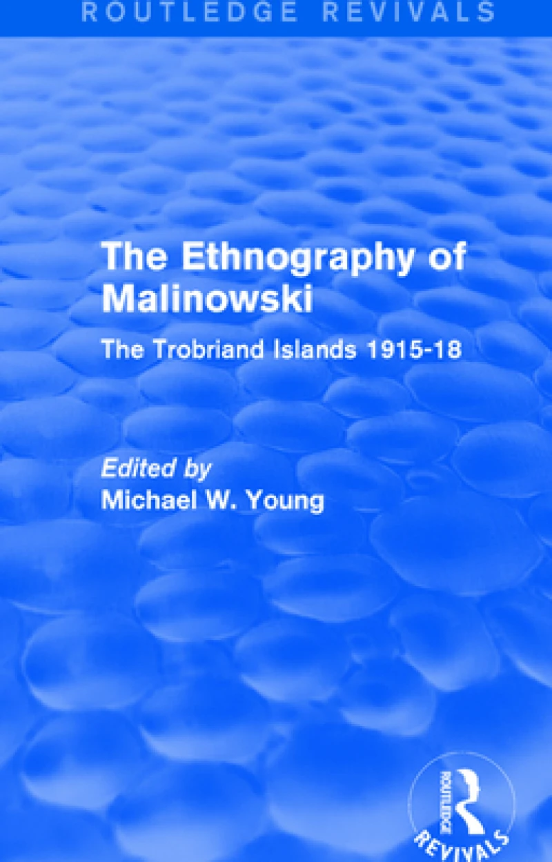 Routledge Revivals: The Ethnography of Malinowski (1979)
