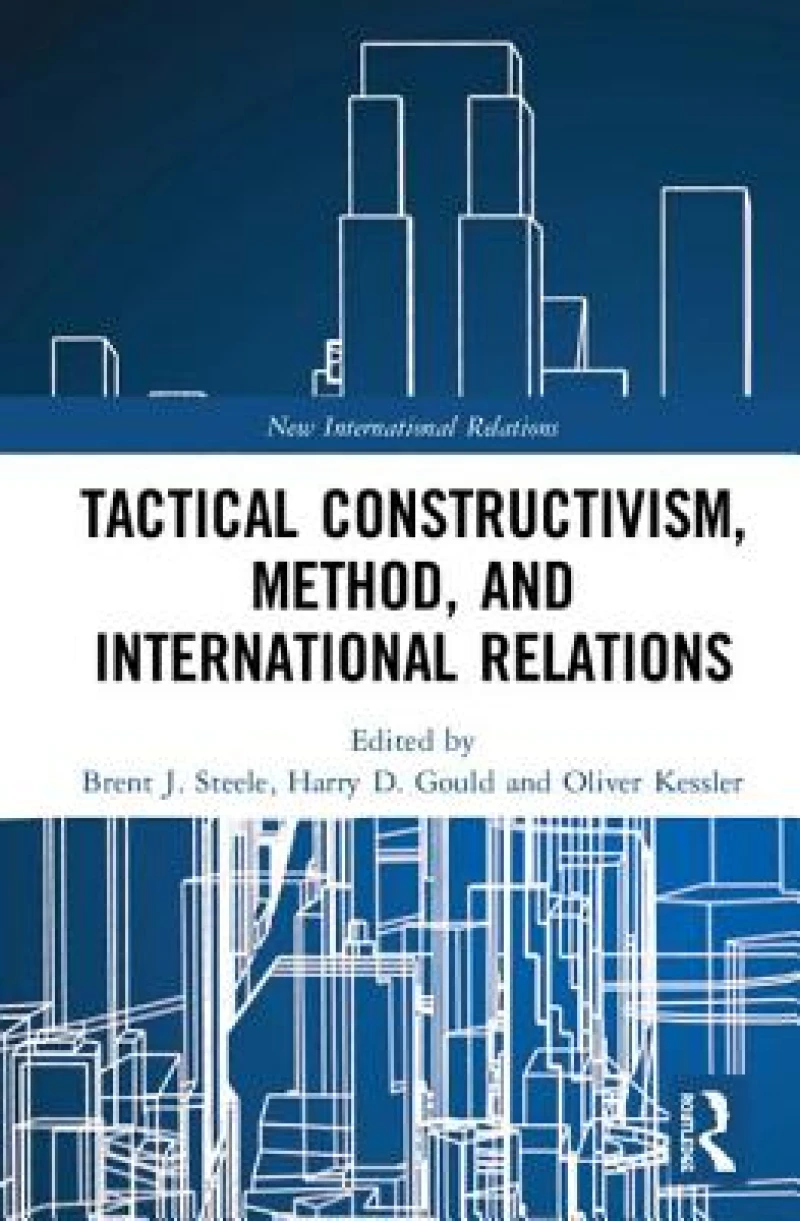 Tactical Constructivism, Method, and International Relations