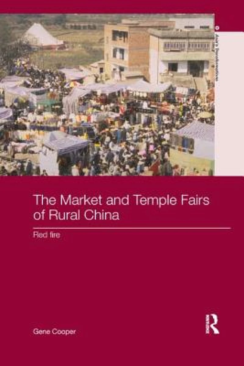 The Market and Temple Fairs of Rural China