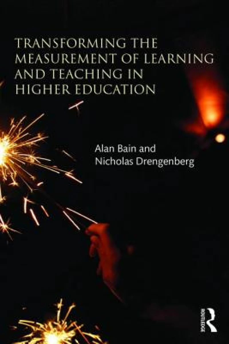Transforming the Measurement of Learning and Teaching in Higher Education