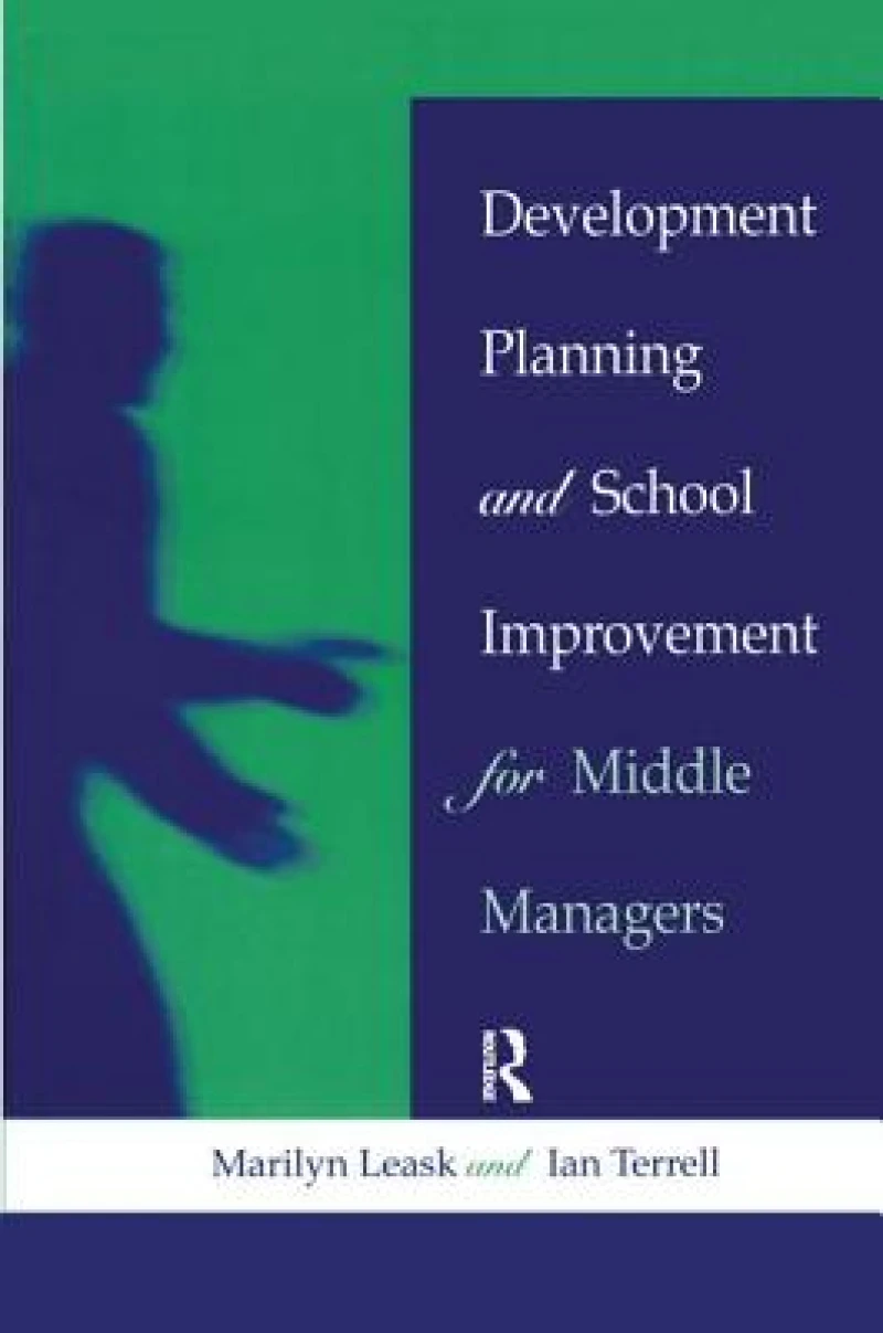 Development Planning and School Improvement for Middle Managers