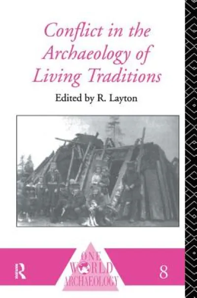 Conflict in the Archaeology of Living Traditions