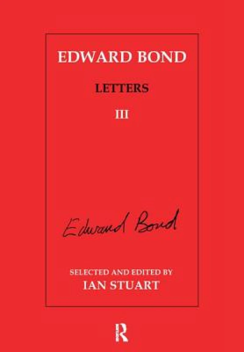 Edward Bond: Letters 3