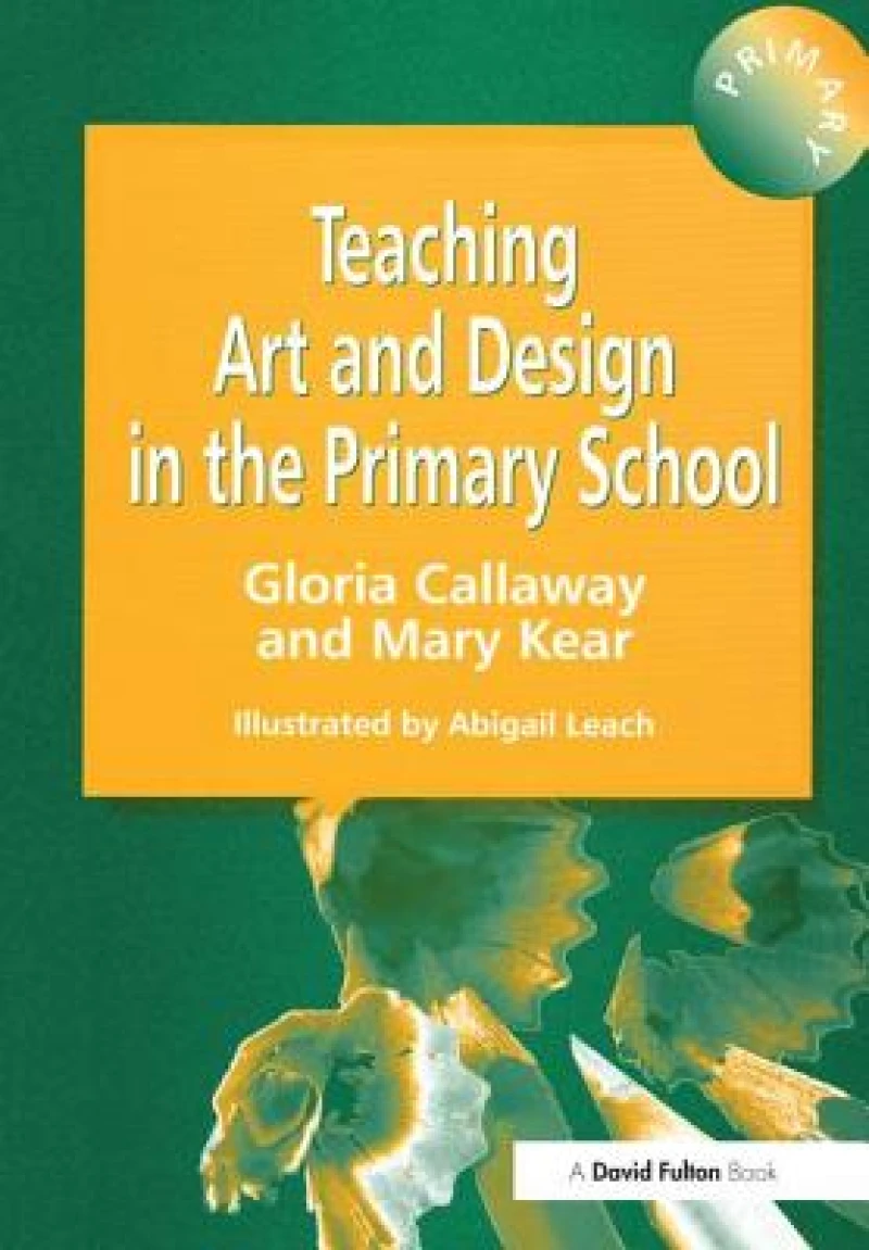 Teaching Art & Design in the Primary School