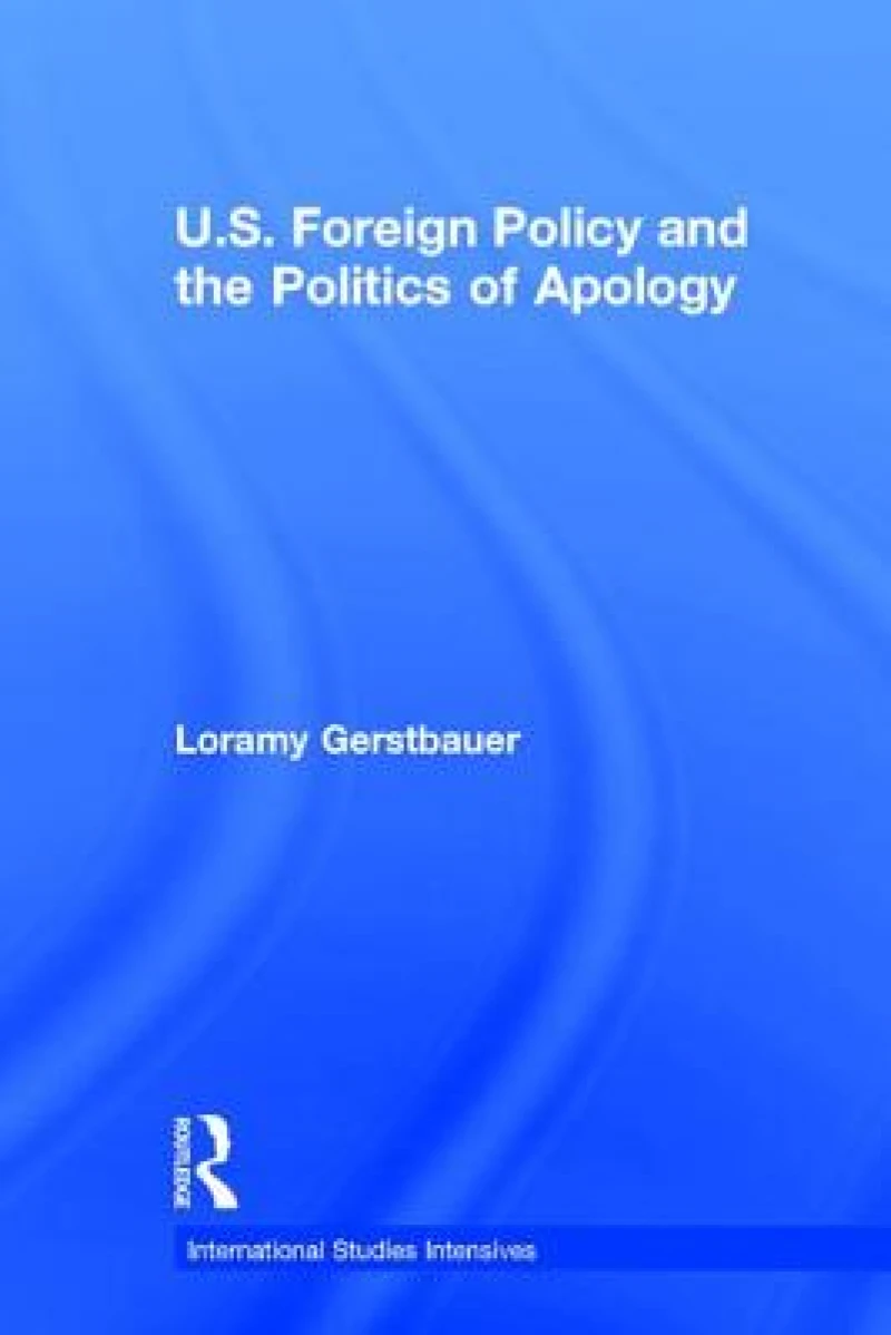 U.S. Foreign Policy and the Politics of Apology