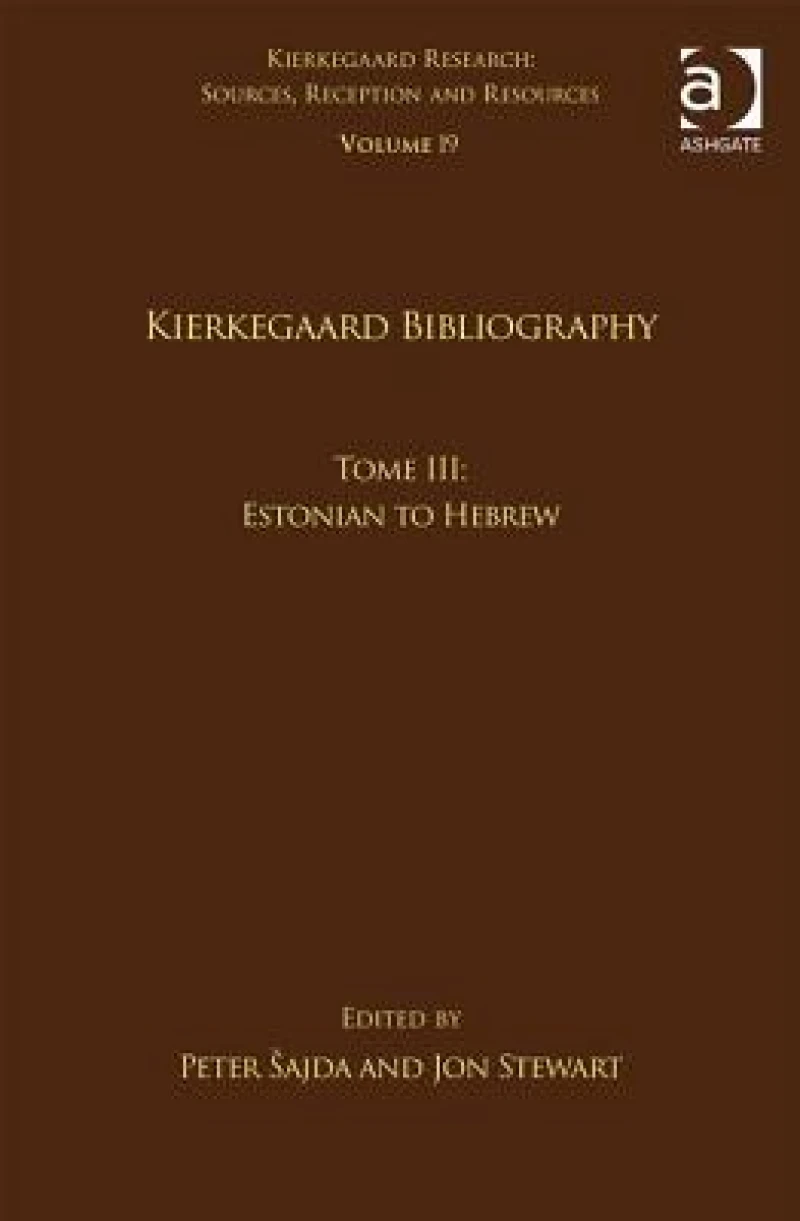 Volume 19, Tome III: Kierkegaard Bibliography