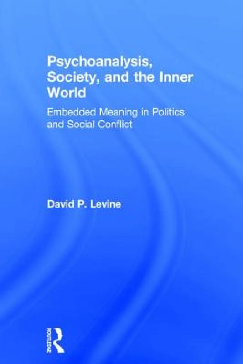 Psychoanalysis, Society, and the Inner World