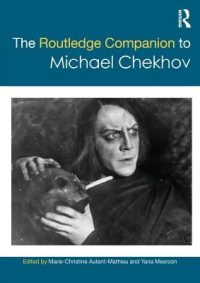 The Routledge Companion to Michael Chekhov