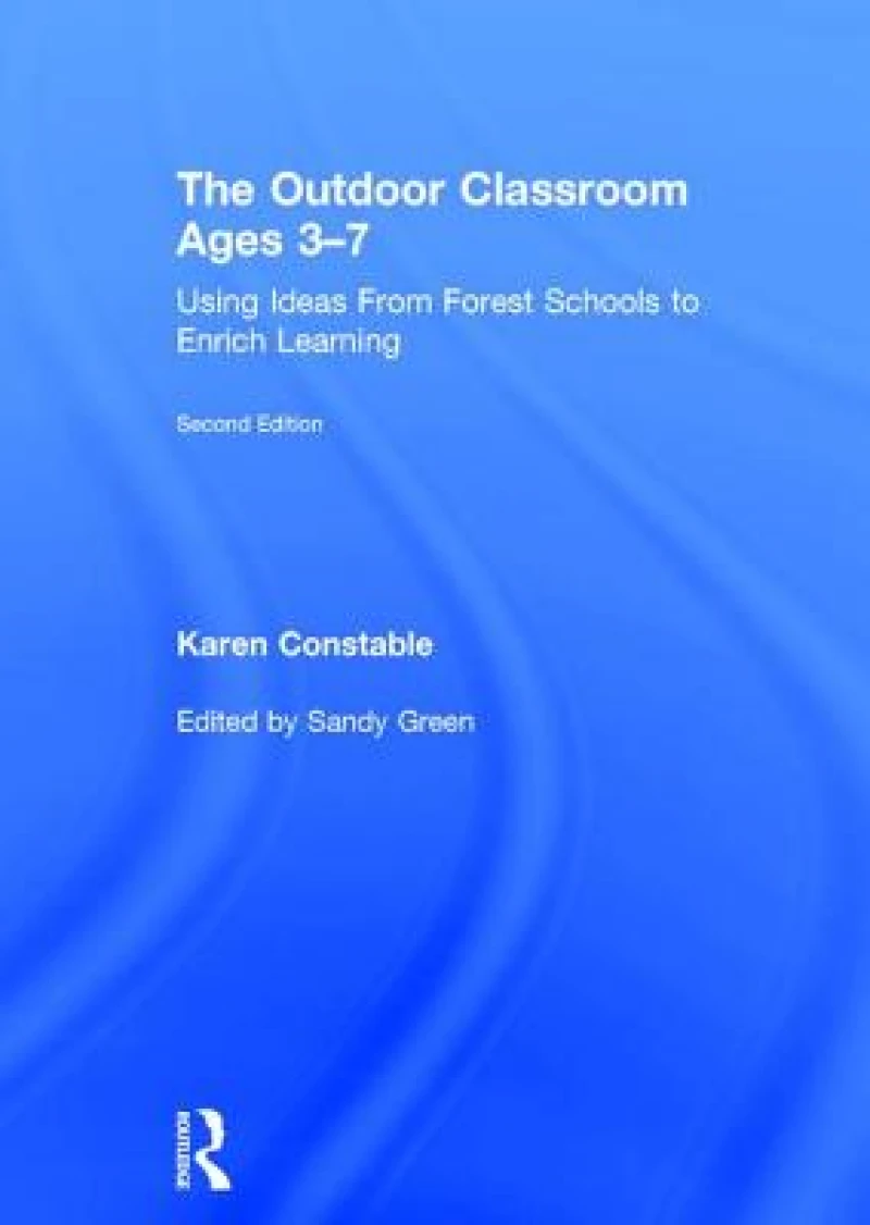 The Outdoor Classroom Ages 3-7