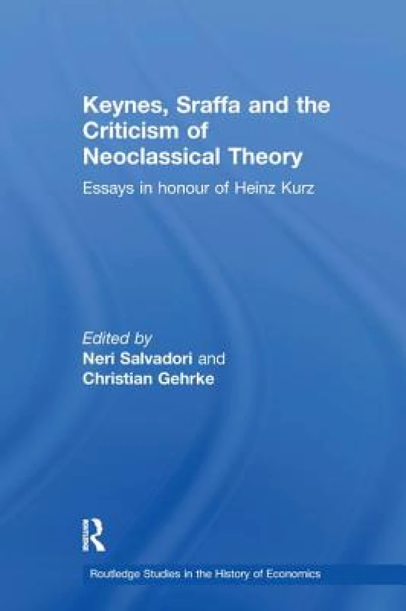 Keynes, Sraffa and the Criticism of Neoclassical Theory