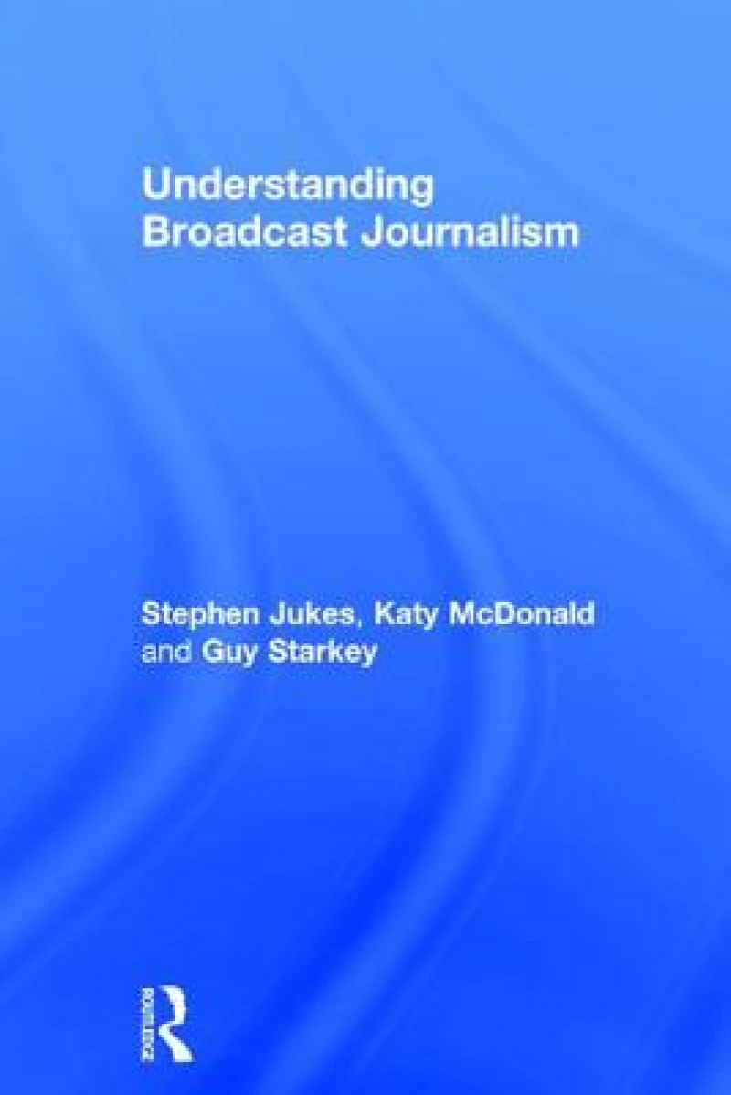Understanding Broadcast Journalism