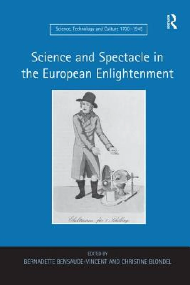 Science and Spectacle in the European Enlightenment