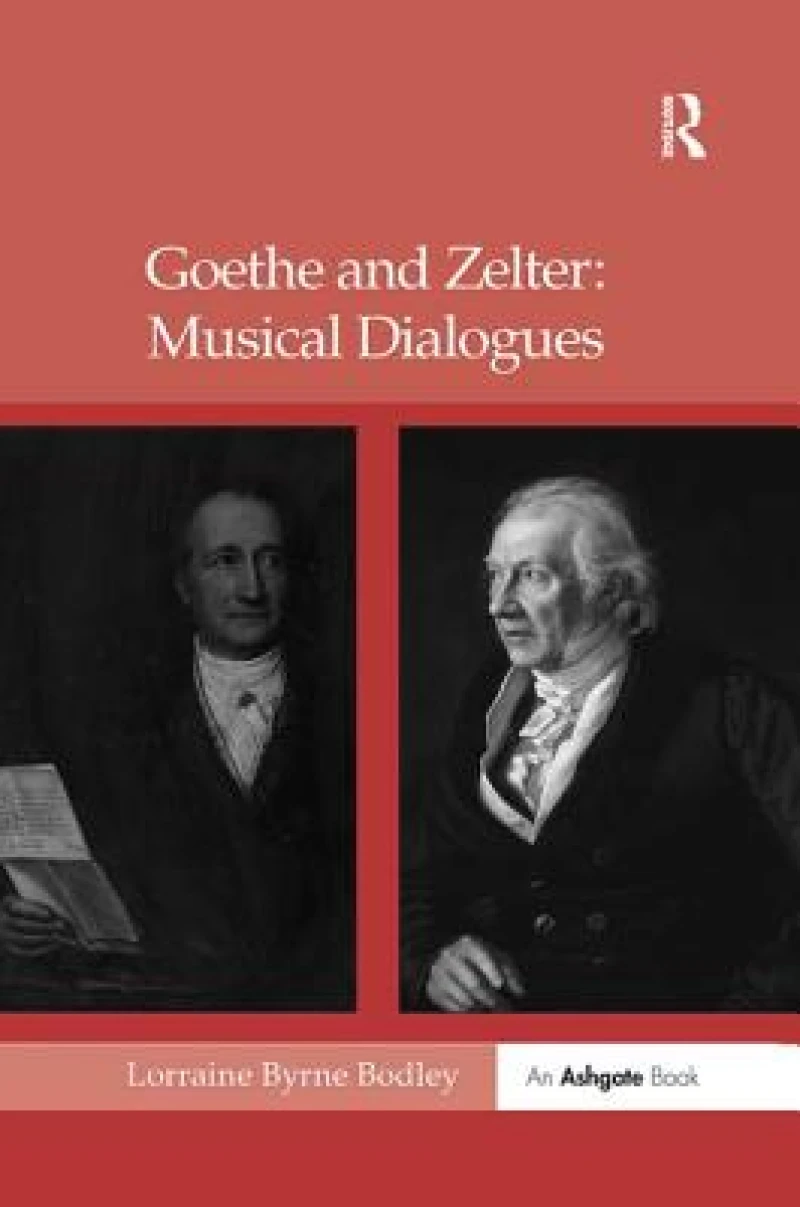 Goethe and Zelter: Musical Dialogues