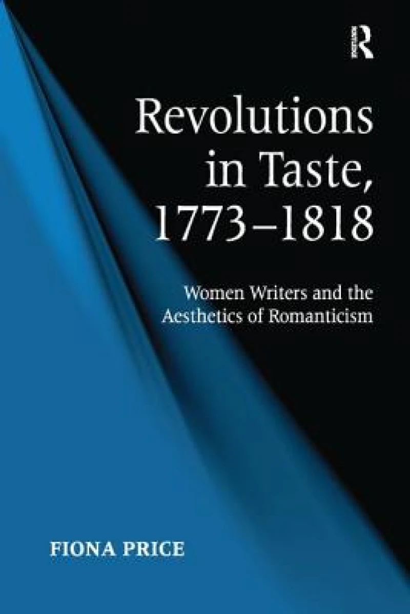 Revolutions in Taste, 1773–1818