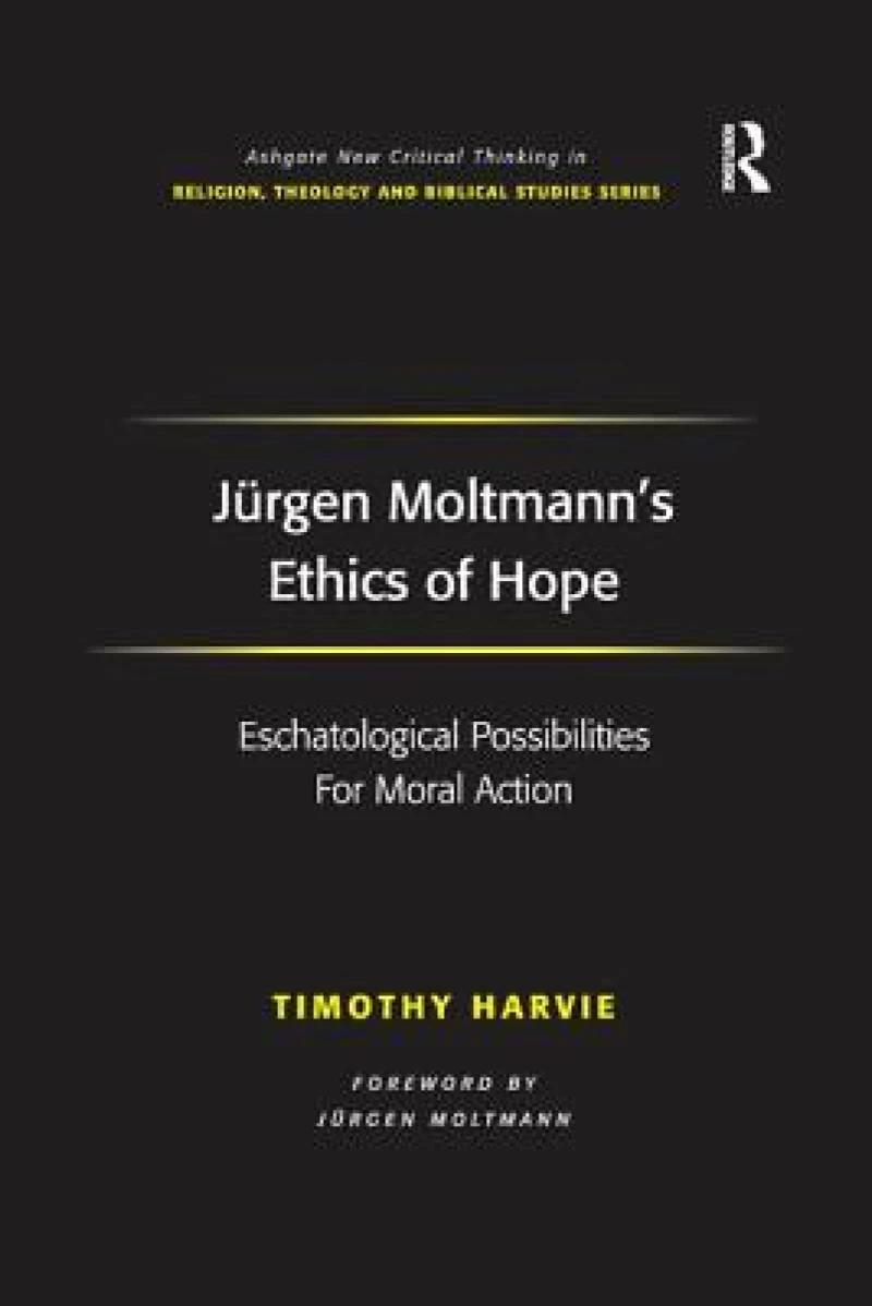 Jurgen Moltmann's Ethics of Hope