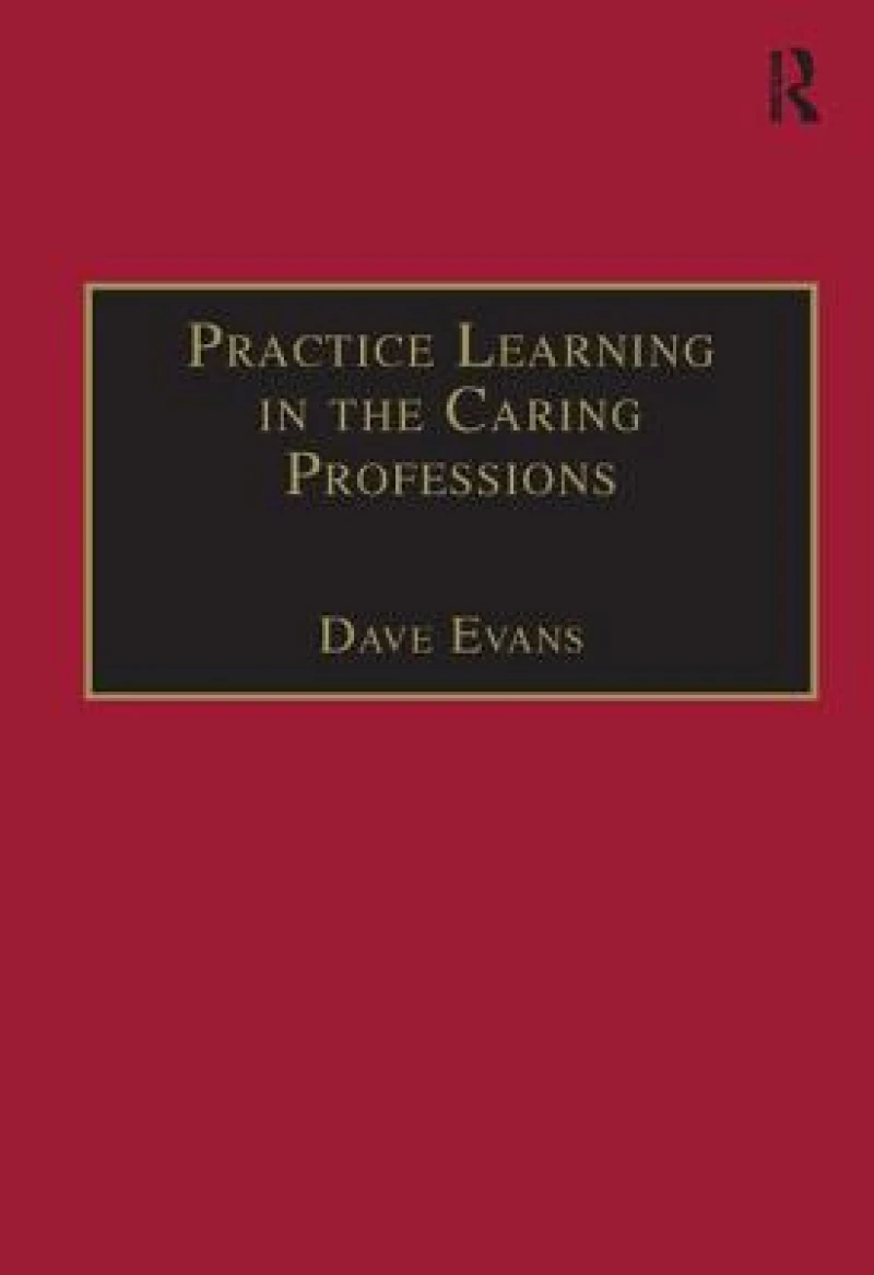 Practice Learning in the Caring Professions