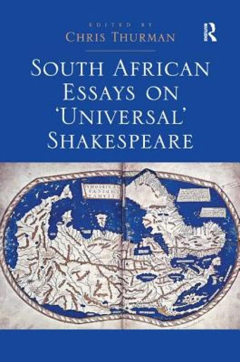 South African Essays on 'Universal' Shakespeare