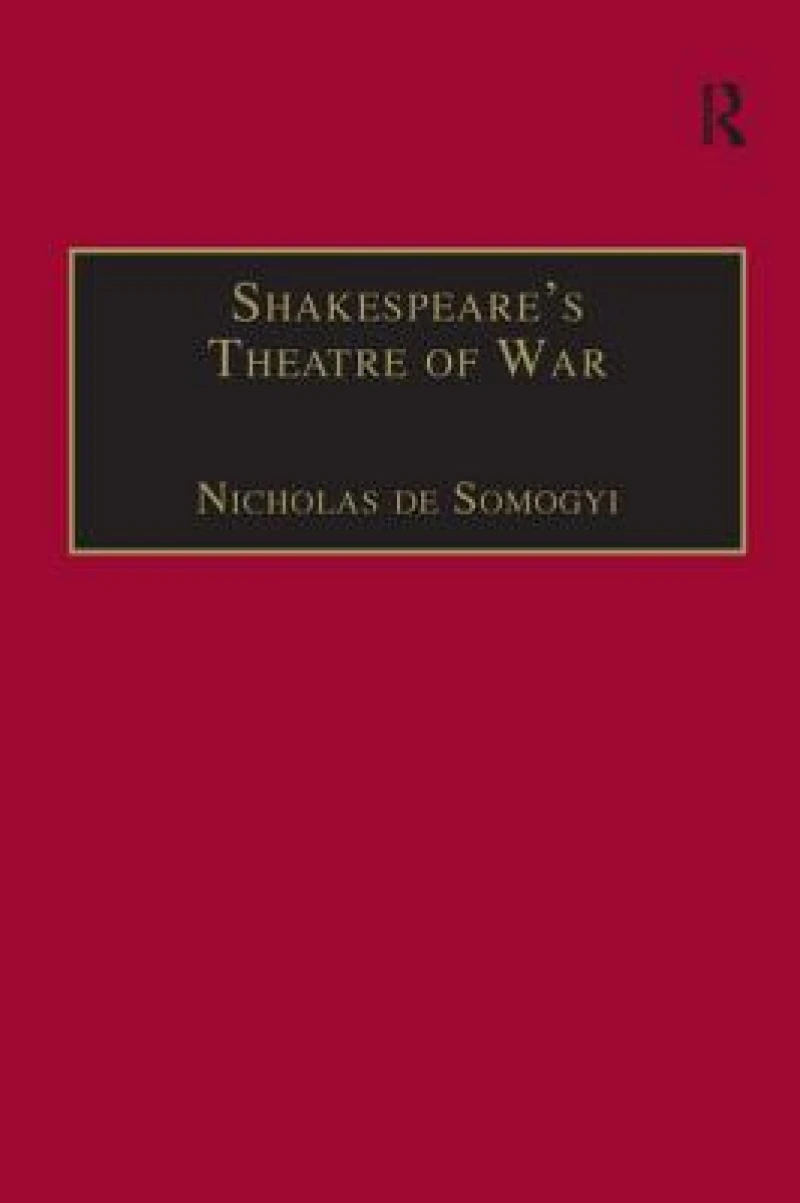 Shakespeare’s Theatre of War