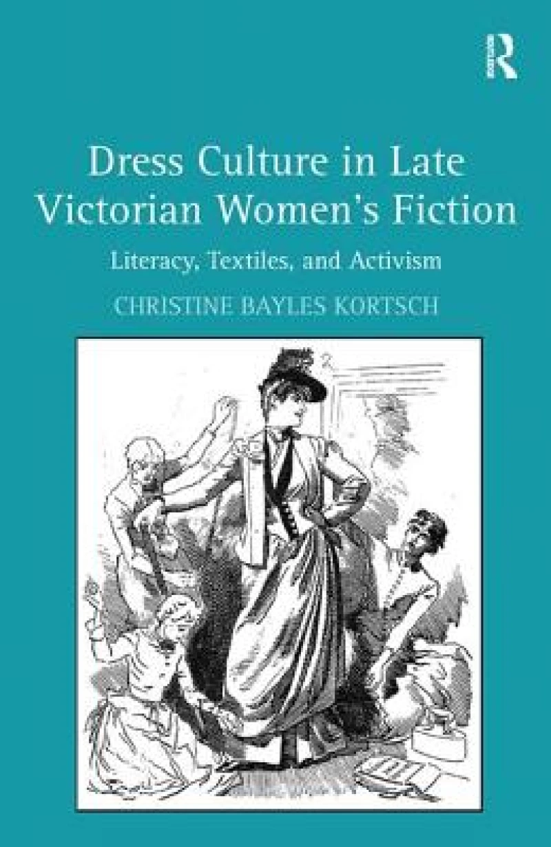 Dress Culture in Late Victorian Women's Fiction